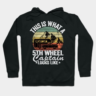 This Is What A 5th Wheel Captain Looks Like Funny Camping Hoodie